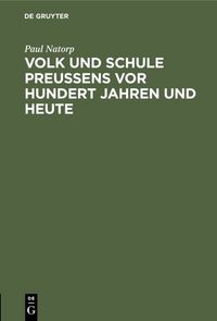 Produktbild: Volk und Schule Preu&szlig;ens vor hundert Jahren und heute