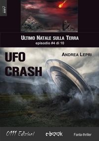 Produktbild: Ufo Crash - L'ultimo Natale sulla Terra ep. #4 di 10