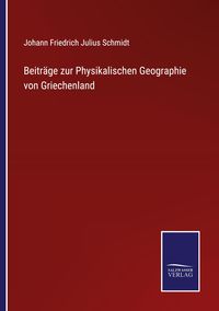 Produktbild: Beitr&auml;ge zur Physikalischen Geographie von Griechenland