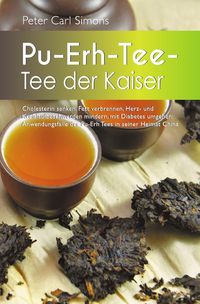 Produktbild: Pu-Erh-Tee &ndash; Tee der Kaiser
