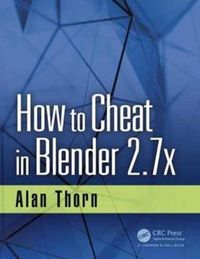 Produktbild: Thorn, A: How to Cheat in Blender 2.7x