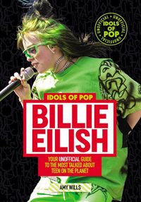 Produktbild: Wills, A: Idols of Pop: Billie Eilish