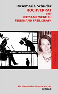 Produktbild: Hochverrat oder Seltsame Wege zu Ferdinand Freiligrath