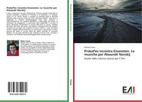 Produktbild: Prokof'ev incontra Eisenstein. Le musiche per Alexandr Nevskij