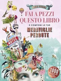 Produktbild: Fai a pezzi questo libro. Meraviglie perdute