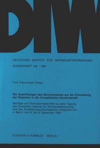 Produktbild: Die Auswirkungen des Binnenmarktes auf die Entwicklung der Regionen in der Europ&auml;ischen Gemeinschaft.