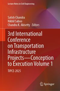 Produktbild: 3rd International Conference on Transportation Infrastructure Projects - Conception to Execution Volume 1