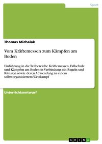 Produktbild: Vom Kr&auml;ftemessen zum K&auml;mpfen am Boden