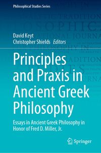Produktbild: Principles and Praxis in Ancient Greek Philosophy