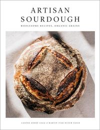 Bild vom Artikel Artisan Sourdough: Wholesome Recipes, Organic Grains vom Autor Casper Andre Lugg