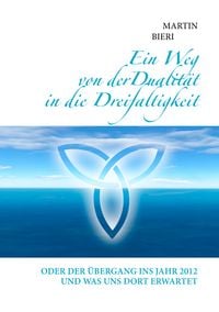Produktbild: Ein Weg von der Dualit&auml;t in die Dreifaltigkeit