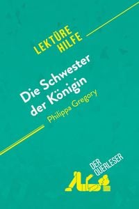 Produktbild: Die Schwester der K&ouml;nigin von Philippa Gregory (Lekt&uuml;rehilfe)