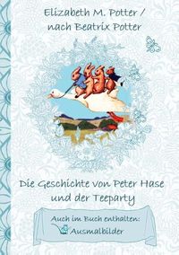 Bild vom Artikel Die Geschichte von Peter Hase und der Teeparty (inklusive Ausmalbilder, deutsche Erstveröffentlichung! ) vom Autor Elizabeth M. Potter