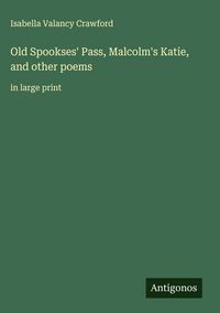 Produktbild: Old Spookses' Pass, Malcolm's Katie, and other poems