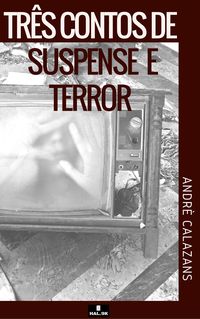 Produktbild: Tr&ecirc;s contos de suspense e terror