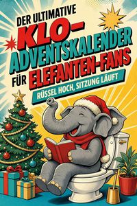 Produktbild: Der ultimative Klo-Adventskalender f&uuml;r Elefanten-Fans