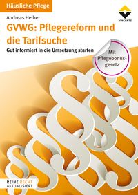 Produktbild: GVWG: Pflegereform und die Tarifsuche