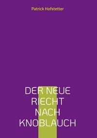 Produktbild: Der Neue riecht nach Knoblauch