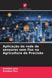 Produktbild: Aplica&ccedil;&atilde;o da rede de sensores sem fios na Agricultura de Precis&atilde;o