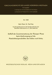 Produktbild: Einflu&szlig; der Zusammensetzung der fl&uuml;ssigen Phase beim L&ouml;schvorgang auf die Plastizit&auml;tseigenschaften des Kalkes nach Emley