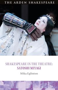 Produktbild: Shakespeare in the Theatre: Satoshi Miyagi