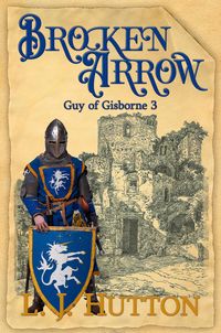 Produktbild: Broken Arrow (Guy of Gisborne, #3)