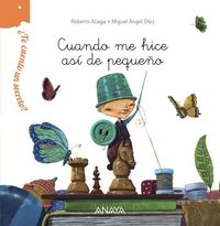 Produktbild: &iquest;Te cuento un secreto?, Cuando me hice as&iacute; de peque&ntilde;o