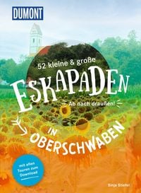 Produktbild: 52 kleine & gro&szlig;e Eskapaden in Oberschwaben