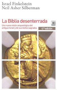 Produktbild: La Biblia desenterrada : una nueva visi&oacute;n arqueol&oacute;gica del antiguo Israel y de los or&iacute;genes de sus textos sagrados