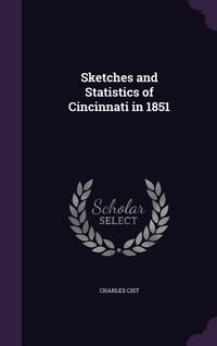 Produktbild: Sketches and Statistics of Cincinnati in 1851
