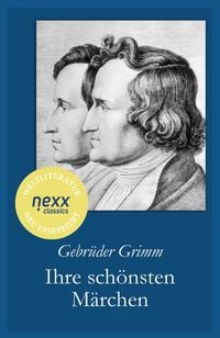 Produktbild: Gebr&uuml;der Grimm: Ihre sch&ouml;nsten M&auml;rchen