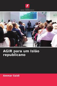 Produktbild: AGIR para um Isl&atilde;o republicano