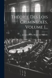Produktbild: Th&eacute;orie Des Lois Criminelles, Volume 1...