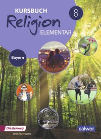 Produktbild: Kursbuch Religion Elementar 8. Schulbuch. Bayern