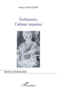 Produktbild: Euthanasie, l'ultime injustice