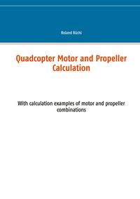 Produktbild: Quadcopter Motor and Propeller Calculation