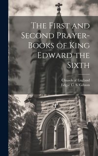 Produktbild: The First and Second Prayer-books of King Edward the Sixth