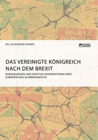 Produktbild: Das Vereinigte K&ouml;nigreich nach dem Brexit