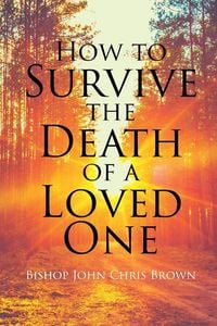 Produktbild: How To Survive The Death Of A Loved One
