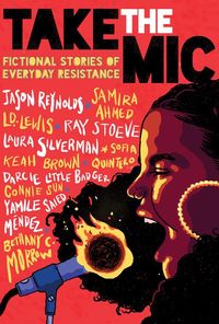 Bild vom Artikel Take the Mic: Fictional Stories of Everyday Resistance vom Autor Jason Reynolds
