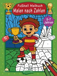Produktbild: Malen nach Zahlen Fu&szlig;ball Malbuch f&uuml;r Kinder ab 5&ndash;7 Jahren