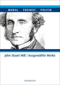 Produktbild: John Stuart Mill - Ausgewählte Werke in 5 Bänden
