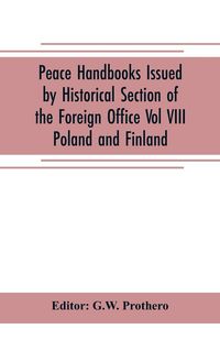 Produktbild: Peace Handbooks Issued by Historical Section of the Foreign Office Vol VIII.