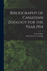 Produktbild: Bibliography of Canadian Zoology for the Year 1914 [microform]