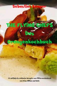 Produktbild: THE FLYING CHEFS Das Orangenkochbuch