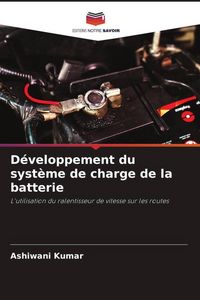 Produktbild: D&eacute;veloppement du syst&egrave;me de charge de la batterie