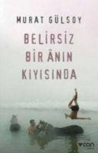 Produktbild: Belirsiz Bir Anin Kiyisinda