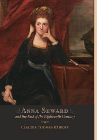 Produktbild: Anna Seward and the End of the Eighteenth Century