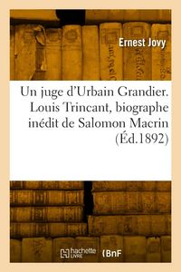 Produktbild: Un juge d'Urbain Grandier. Louis Trincant, biographe in&eacute;dit de Salomon Macrin