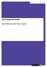Produktbild: Jetzt bin ich alt! Seit wann?